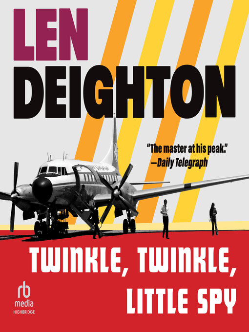 Title details for Twinkle Twinkle Little Spy by Len Deighton - Wait list